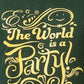 Green t-shirt with gold decorative text 'The World is a Party' on a green background
