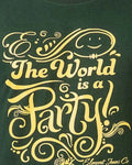 Green t-shirt with gold decorative text 'The World is a Party' on a green background